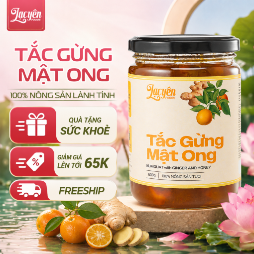 Tắc Gừng Mật Ong Lạc Yên Foods, Thơm Ngon Bổ Dưỡng, Có Nhiều Miếng Tắc và Gừng Để Ngậm Thơm Ngon